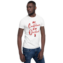 Load image into Gallery viewer, My Confidence Is On Overload Short-Sleeve Unisex Tee (WHITE)